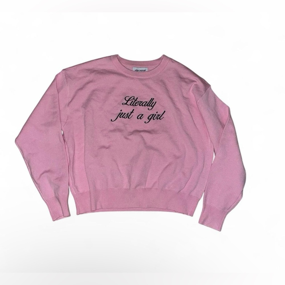 Pink Literally just a girl sweater in size medium sweatshirt Brand new